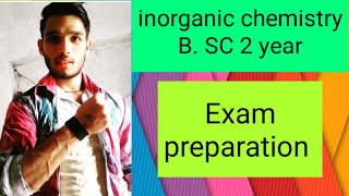 Inorganic chemistry B SC 2 year exam preparation [upl. by Niko856]