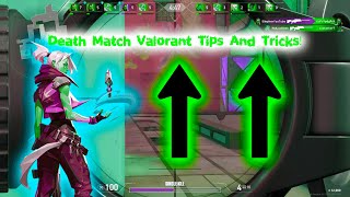 DEATHMATCH VALORANT TUTORIALValorant Deathmatch tips and tricks How to get more kills in deathamtch [upl. by Orren118]