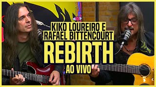 KIKO LOUREIRO E RAFAEL BITTENCOURT TOCAM REBIRTH AO VIVO  Kiko Loureiro no Amplifica Podcast [upl. by Nodearb]