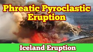 Phreatic Pyroclastic Eruption And Explosion Lava amp Ground Water Iceland Svartsengi Volcano [upl. by Awad589]