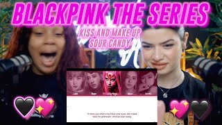 BLACKPINK THE SERIES KISS AND MAKE UP amp SOUR CANDY  7 [upl. by Aicetal]