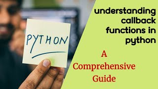 PYTHON TUTORIALCALLBACKS IN PYTHONA COMPLETE GUIDE [upl. by Adni]