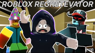 I RAGED IN ROBLOX REGRETEVATOR [upl. by Moraj120]