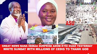 Great news Nana Hemaa surprise Adom Kyei Duah yesterday white Sunday with millions of cedies to than [upl. by Anyr]