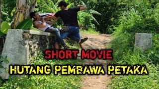 SHORT MOVIE 🔴HUTANG PEMBAWA PETAKA [upl. by Tades509]