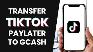 How To QUICKLY Transfer Tiktok Paylater To Gcash FULL GUIDE [upl. by Rakel300]