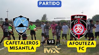 Cafetaleros de Misantla FC vs Afouteza  Jornada 6  Super Liga MX [upl. by Burrus247]