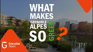 Grenoble Alpes Green Capital [upl. by Lleret]