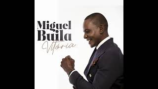 Miguel Buila  Baba 12 Álbum Vitória [upl. by Tabb145]