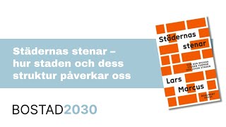 Städernas stenar – hur staden och dess struktur påverkar oss [upl. by Ydoow]