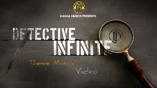 Detective Infinite Theme Musical Video  Kagga Musics  Hitesharjun Musical [upl. by Anamuj]