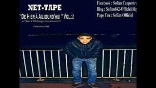 SOFIAN  RAP2KAILL CARPENTRASPOUS DU PLAN NETTAPE quotDE HIER A AUJOURDHUIquot VOL2 [upl. by Namas]