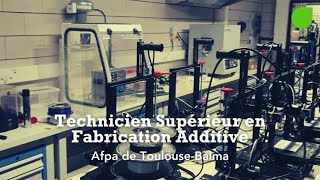 Découverte de la formation de Technicien Supérieur en Fabrication Additive à lAfpa ToulouseBalma [upl. by Atok]