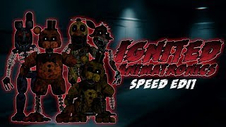 FNaF Speed Edit  Ignited Animatronics Part 1 [upl. by Nyrual]