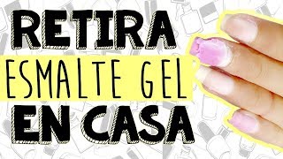 3 Formas de Retirar Esmaltes de Gel FACIL y EN CASA 💅🏼 [upl. by Buschi181]