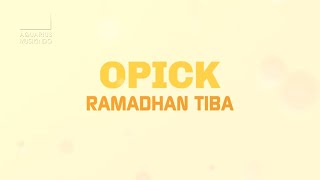 Opick  Ramadhan Tiba  Official Video [upl. by Dagall]