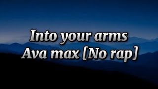 Into Your Arms Ava max No rap lyrics avamax intoyourarms [upl. by Nnasor]