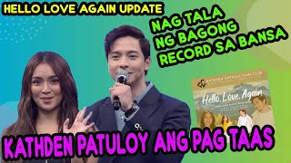 HELLOquot LOVE quotAGAIN quot MOVIE NAG TALA NG BAGONG RECORD SA BANSA KATHDEN D MAKAPANIWALA [upl. by Naeerb592]