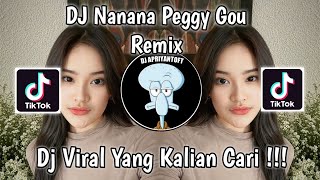 DJ NANANA PEGGY GOU KOPLO REMIX VIRAL TIK TOK TERBARU 2023 YANG KALIAN CARI [upl. by Lerraf520]