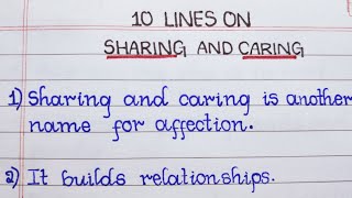 10 Lines on Sharing and Caring  in English  Few Lines on Sharing and Caring [upl. by Abijah]