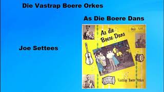 Die Vastrap Boere Orkes  Joe Settees [upl. by Inoue553]