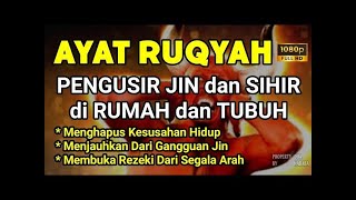 AYAT RUQYAH PENENANG HATI PENGUSIR JIN amp SETAN DI RUMAH TUBUH amp TEMPAT USAHA [upl. by Notslar]