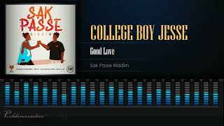 College Boy Jesse  Good Love Sak Passe Riddim Soca 2024 [upl. by Birkner261]