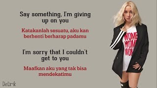 Say Something  A Great Big World amp Christina Aguilera Lyrics video dan terjemahan [upl. by Bo163]