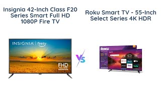 Insignia 42inch Fire TV vs Roku 55Inch Select Series 4K TV 🚀 [upl. by Zulema]