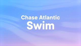 Chase Atlantic  Swim Lyrics [upl. by Adne]