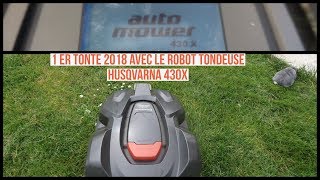 1 er Tonte 2018 avec le robot tondeuse Husqvarna 430X [upl. by Joette290]