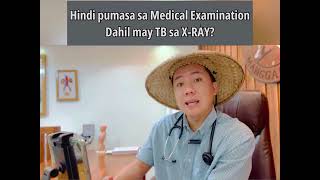 Hindi pumasa sa Medical Exam dahil may TB sa XRAY walang sintomas ano ang Dapat Gawin [upl. by Teryn]