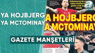 Galatasarayda Orta Saha Transferinde Gözler İki İsimde Hojbjerg Ve McTominay  A Spor [upl. by Oirrad]