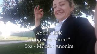 Aysel Işık  Söm Söm Yarim 2022 [upl. by Randi]