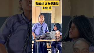 Doli Mein Ganesh ji ki madad Li dolly school funny emotional fun comedy mastikipaathshala [upl. by Oinoitna404]