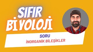 SORU ÇÖZÜMÜ İnorganik Bileşikler Sıfır Biyoloji  Dr Biyoloji [upl. by Ahtiekahs]