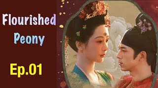 Flourished Peony  Episode 01 English Subtitles Review Best Chinese Drama 2025 [upl. by Tankoos]