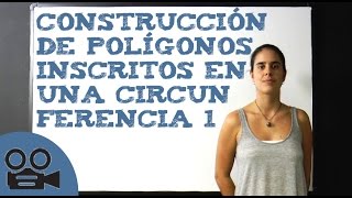 Construcción de polígonos inscritos en una circunferencia 1 [upl. by Hak]