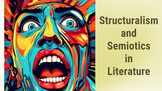 Unraveling the Threads Structuralism and Semiotics in Literature [upl. by Kosey170]