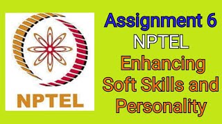 NPTEL Enhancing Soft Skills and Personality WEEK 6 Assignment [upl. by Elata]