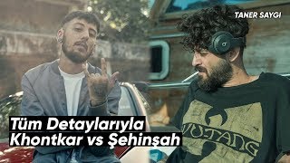 Khontkar vs Şehinşah  Tüm Detaylarıyla [upl. by Eioj]