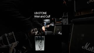 【Review】UBSTONEWren and Cuff【Demo】【Pedal Review】【エフェクターレビュー】【ELLEGARDEN・Nothings Carved In Stone】 [upl. by Schnurr]