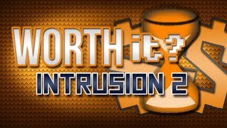 Is It Worth It  Intrusion 2 [upl. by Adidnac]