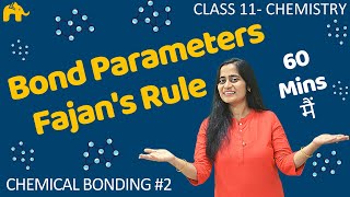 Chemical Bonding and Structure Class 11  2 Chemistry Chapter 4  Ionic Bond  Fajans Rule [upl. by Nehpets]