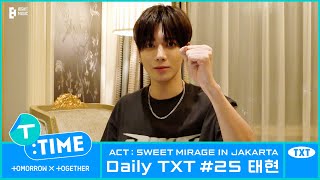 TTIME Daily TXT 25 TAEHYUN in Jakarta [upl. by Attej]