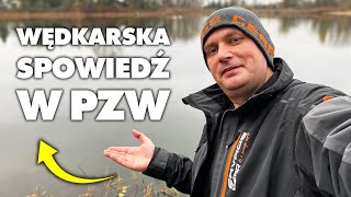 WĘDKARSKA SPOWIEDŹ w POLSKIM ZWIĄZKU WĘDKARSKIM [upl. by Ajaj]