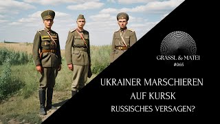 Ukrainer marschieren auf Kursk  Russisches Versagen  Grassl amp Matei 065 [upl. by Bronny]