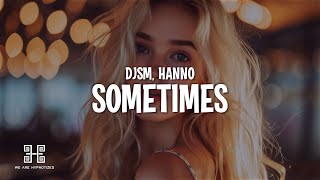 DJSM amp Hanno  Sometimes [upl. by Cartie]