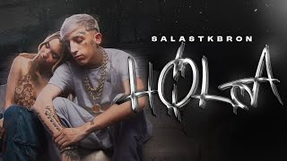 Salastkbron  HOLA Video Oficial [upl. by Auhesoj]