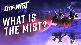 What is the Mist in the City of Mist TTRPG [upl. by Una]